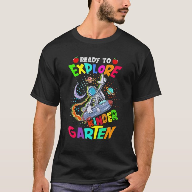 Astronaut Back To School  Ready To Explore Kinderg T-Shirt (Front)