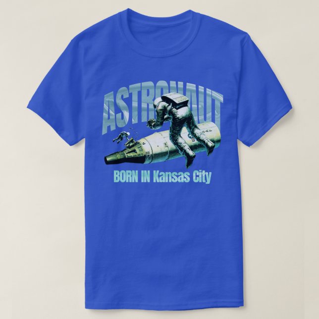 Astronaut Born In Kansas City TShirt (Design Front)