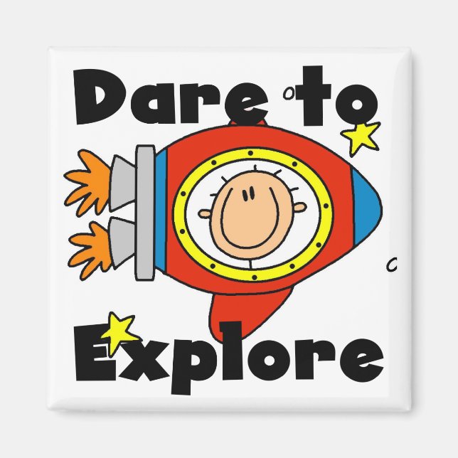 Astronaut Dare to Explore Tshirts and Gifts Magnet (Front)