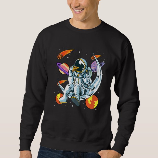 Astronaut Eating Pizza Food Moon Ufo Extraterrestr Sweatshirt (Front)