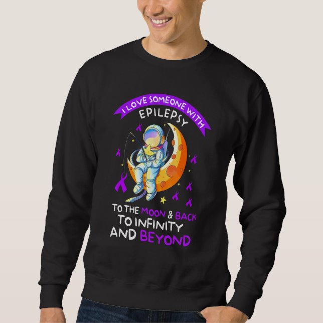 Astronaut Epilepsy Awareness Love Someone With Epi Sweatshirt (Front)