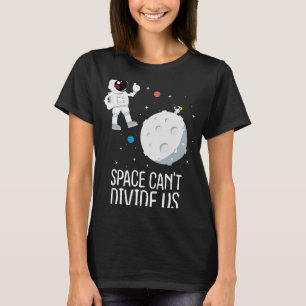 Astronaut for a Long Distance Relationship T-Shirt