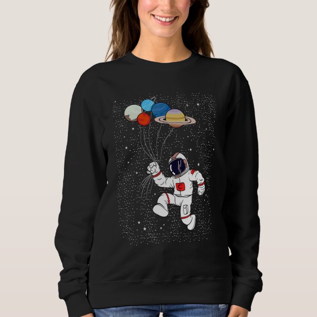 Astronaut Holding Planet Balloons Boys Girls STEM  Sweatshirt (Front)