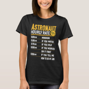 Astronaut Hourly Rate Planets Spaceman Astronaut T-Shirt
