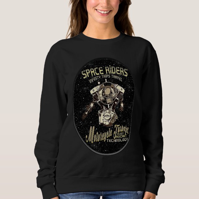 Astronaut Humor Motorcycle Biker  Space Rider Sweatshirt (Front)