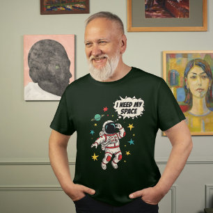 Astronaut "I Need My Space" Funny Space Design T-Shirt