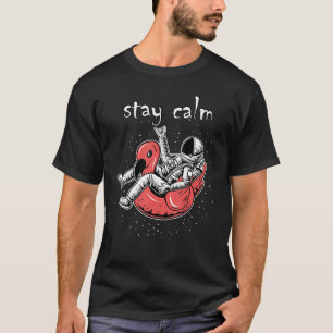 Astronaut Lounging In Space Stay Calm  Graphic T-Shirt