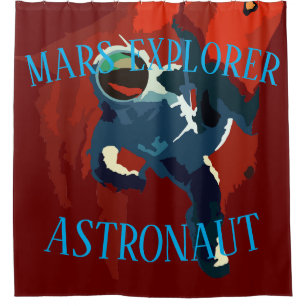 Astronaut Mars Explorer Space Travel Vacation Shower Curtain