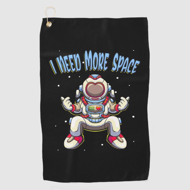 Astronaut Need More Space Golf Towel (Front)