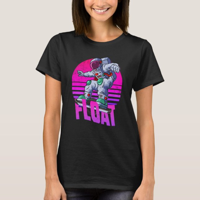astronaut Onewheel eskate Float owner onewheel   2 T-Shirt (Front)