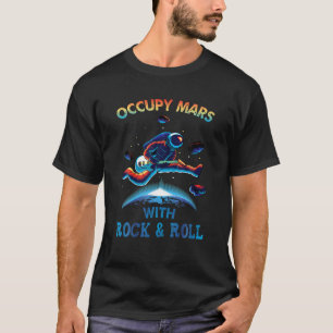 Astronaut Playing Electric Guitar In Space Occupy  T-Shirt