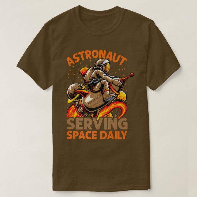 Astronaut Serving Space Daily  Funny  Planets  Sta T-Shirt (Design Front)