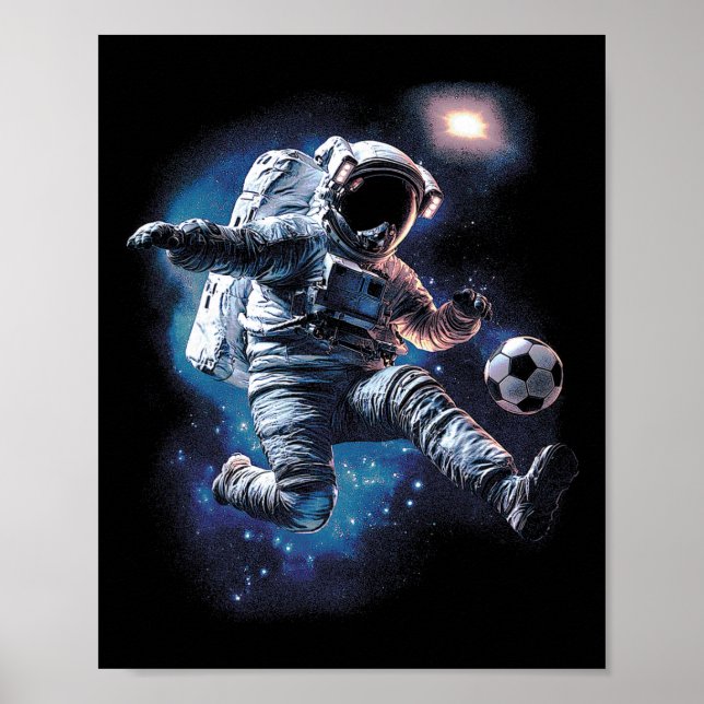 Astronaut Soccer Ll Sport Lover Outer Space Scienc Poster (Front)