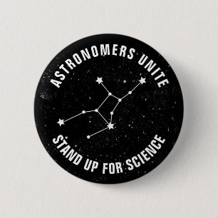 Astronomers Unite & Stand Up For Science 6 Cm Round Badge