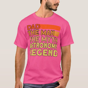Astronomy Dad - Space Galaxy Astrology Astronomy T-Shirt