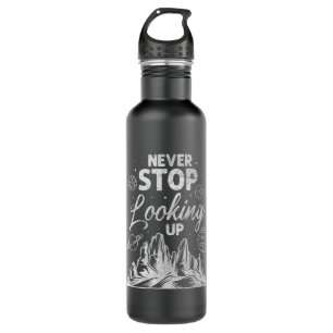 Astronomy Lover Never Stop Looking Up Astronomy Pl 710 Ml Water Bottle