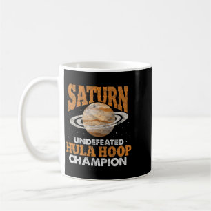 Astronomy Lover Saturn Undefeated Hula Hoop Champi Coffee Mug
