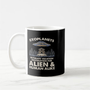 Astronomy Lover Ultimate Vacation Destination Exop Coffee Mug