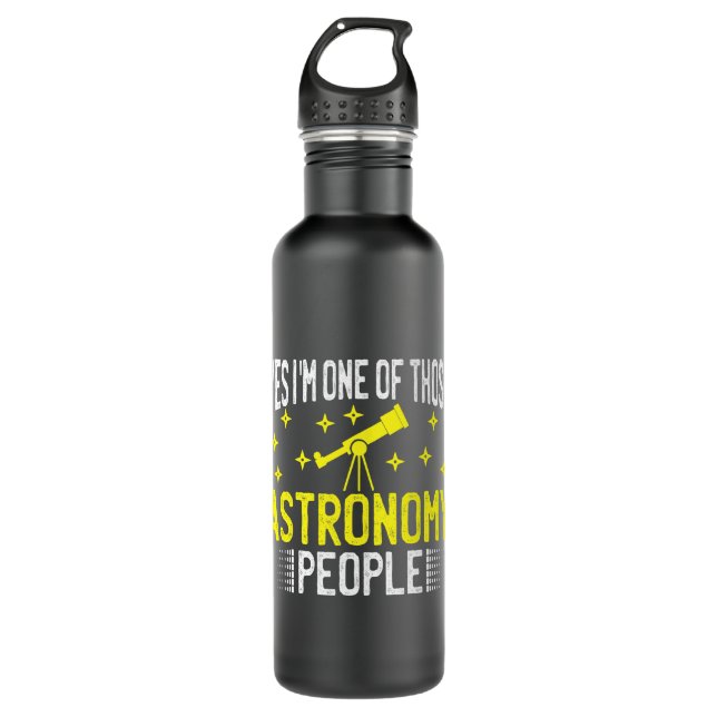 Astronomy Lover Yes im one of those astronomy peop 710 Ml Water Bottle (Front)