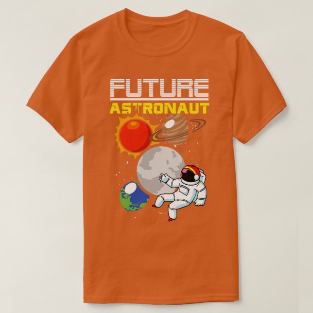 Astronomy Planets Space Science Future Astronaut T-Shirt (Design Front)