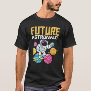 Astronomy Science Outer Space Planets Future Astro T-Shirt