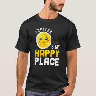 Astronomy Solar System Planets Jupiter Is My Place T-Shirt