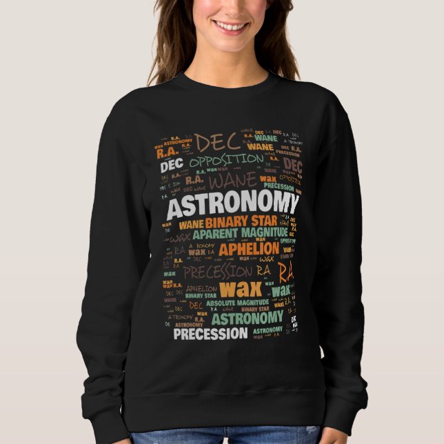 Astronomy Terminology Commonly Used Terms Sweatshirt (Front)