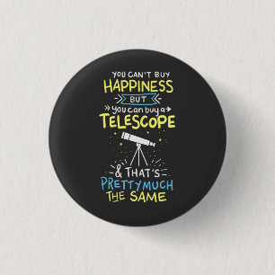 Astronomy -  You Can't Buy Happiness 3 Cm Round Badge