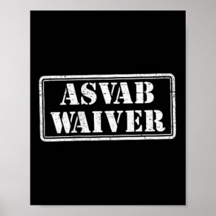 Asvab Waiver Military Veteran Humour Funny Asvab W Poster