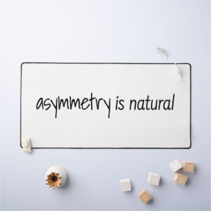 Asymmetry Is Natural Desk Mat