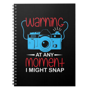 At Any Moment Photographer Might Snap Notebook