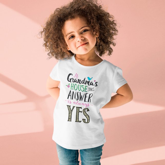At Grandma's House the Answer is always YES Toddler T-Shirt (Creator Uploaded)