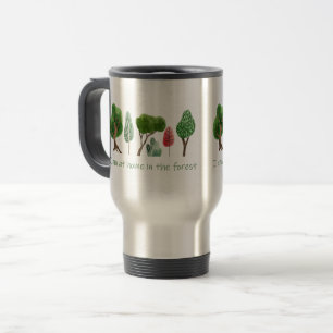 At Home in the Forest Inspirational Quote  Travel Mug