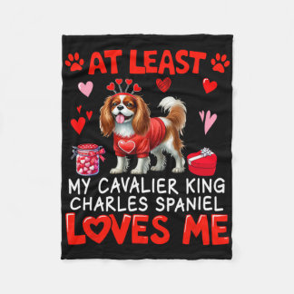 At Least Cavalier King Charles Spaniel Loving Me V Fleece Blanket