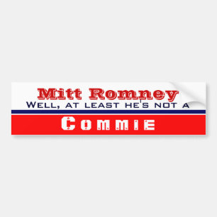 At Least He's not a commie Bumper Sticker