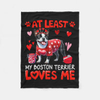 At Least My Boston Terrier Loving Me Valentine's S
