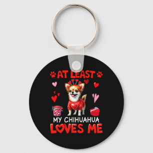 At Least My Chihuahua Loving Me Valentine's Single Key Ring
