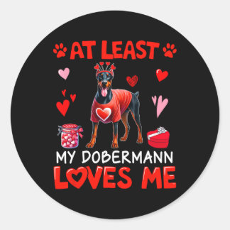 At Least My Dobermann Loving Me Valentine's Single Classic Round Sticker