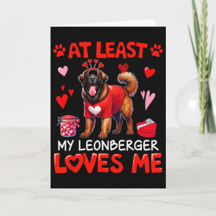 At Least My Leonberger Loving Me Valentine's Singl Card