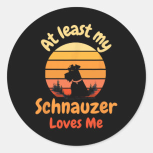 At Least My Schnauzer Loves Me Anti-valentine Dog Classic Round Sticker