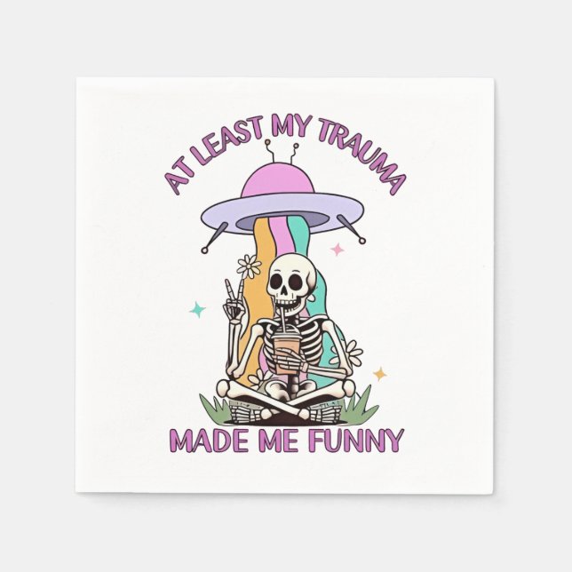 At Least My Trauma Made Me Funny  Napkin (Front)
