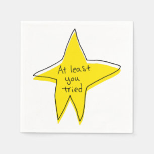 At Least You Tried - Yellow Star Napkin