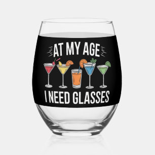 At My Age I Need Glasses Funny Wine Alcool