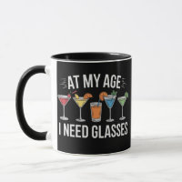 At My Age I Need Glasses Funny Wine Alcool