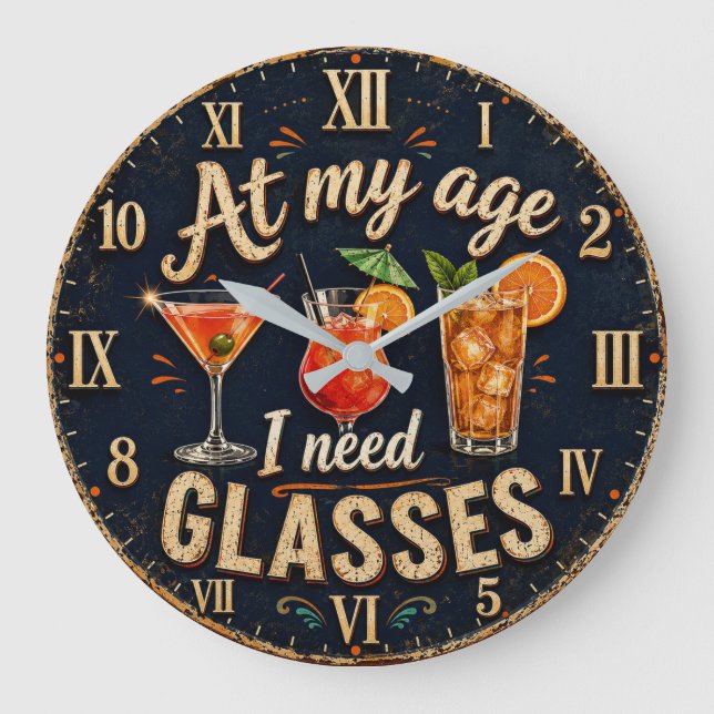 At My Age I Need Glasses Large Clock (Front)