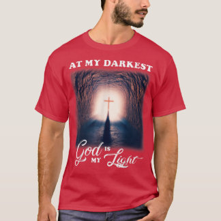 At My Darkest God Is My Light, Christian Costume T-Shirt