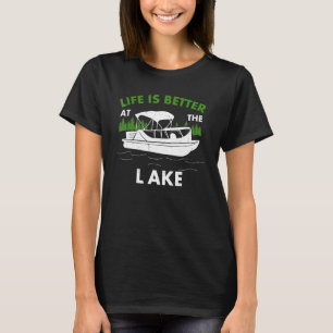 At The Lake  Pontoon Boat T-Shirt