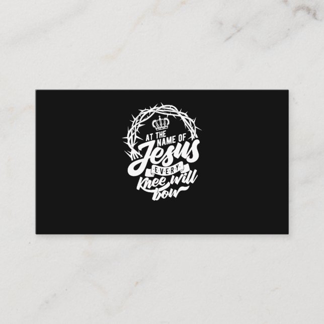 At The Name Of Jesus Every Knee Will Bow Christian Business Card (Front)
