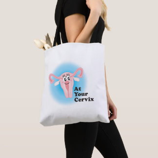 At Your Cervix Tote Bag