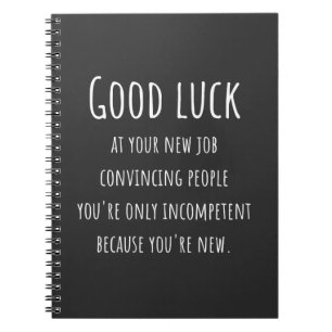 at your new job convincing people you're only notebook